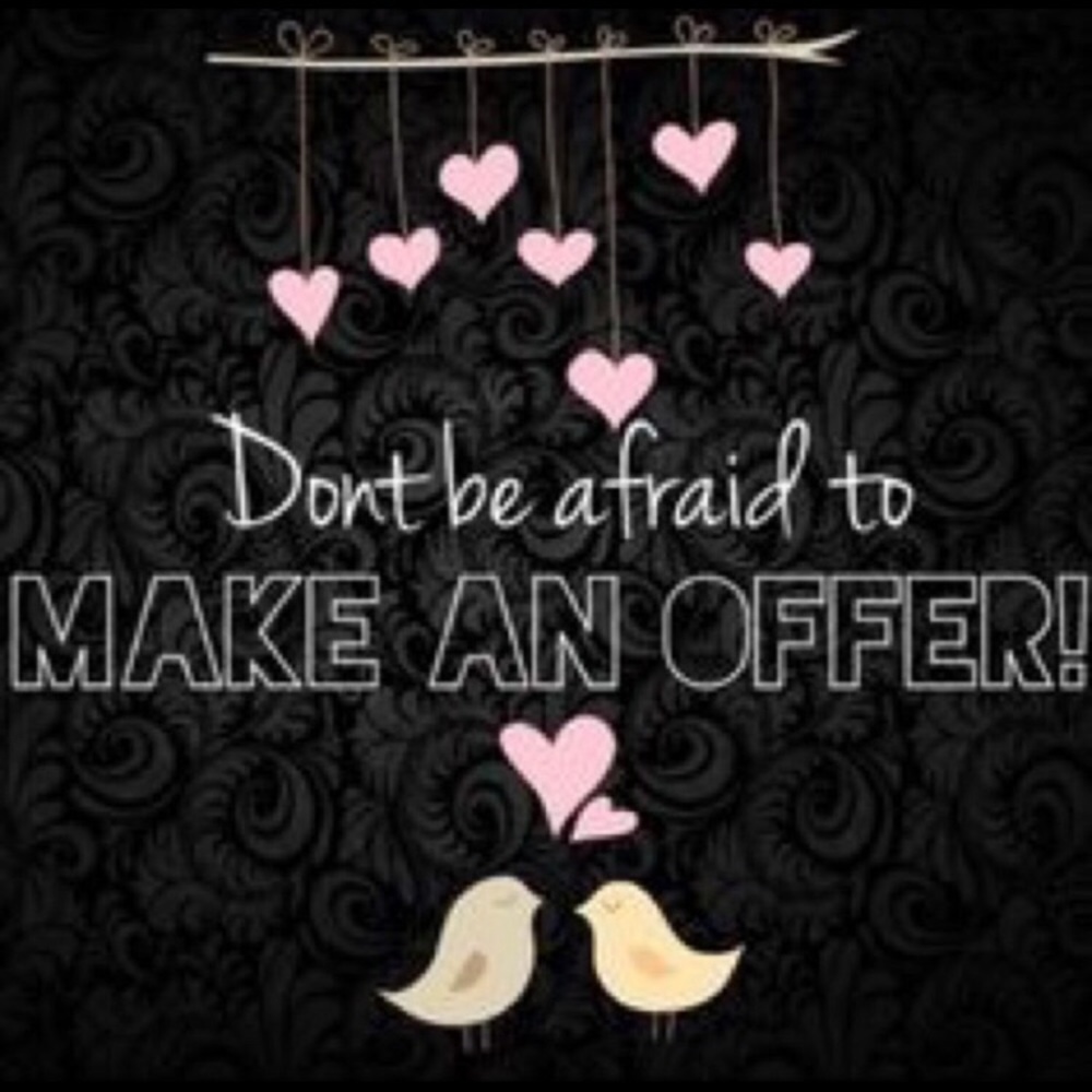 Make me a offer... 😊